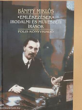 Emlékezések/Irodalmi és művészeti írások