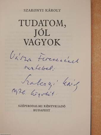 Tudatom, jól vagyok (dedikált példány)