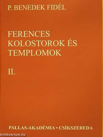 Ferences kolostorok és templomok II.