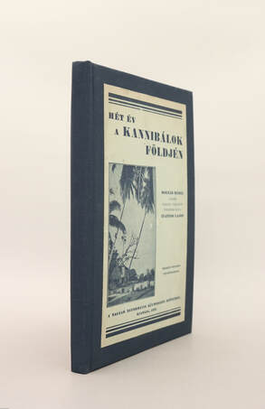 Hét év a kannibálok földjén