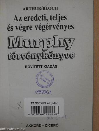 Az eredeti, teljes és végre végérvényes Murphy törvénykönyve