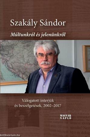Múltunkról és jelenünkről (második, javított kiadás).  Válogatott interjúk és beszélgetések, 2002-2017