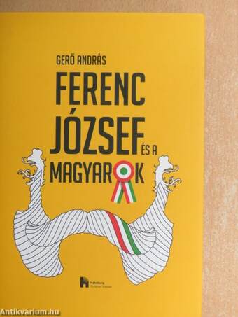 Ferenc József és a magyarok