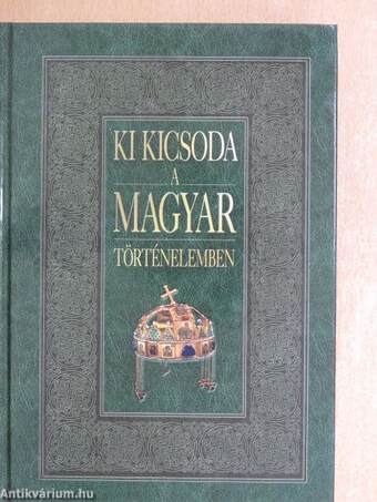 Ki kicsoda a magyar történelemben
