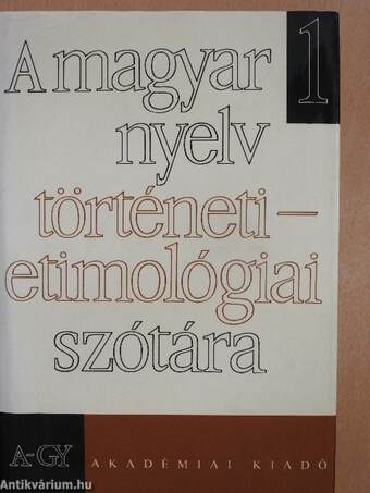 A magyar nyelv történeti-etimológiai szótára 1-4.