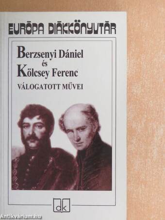 Berzsenyi Dániel és Kölcsey Ferenc válogatott művei