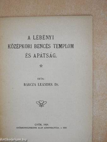 A lébényi középkori bencés templom és apátság