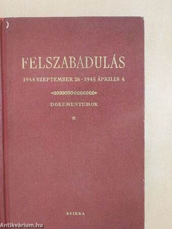 Felszabadulás 1944. szeptember 26. - 1945. április 4.