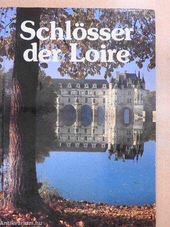 Schlösser der Loire