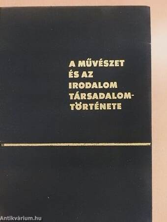 A művészet és az irodalom társadalomtörténete I-II.