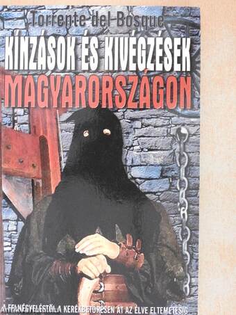 Kínzások és kivégzések Magyarországon