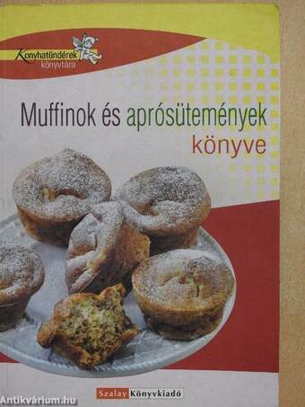 Muffinok és aprósütemények könyve