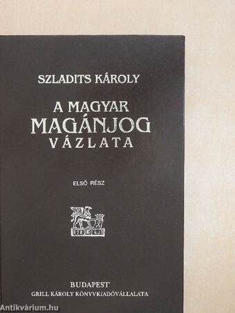 A magyar magánjog vázlata I-II.