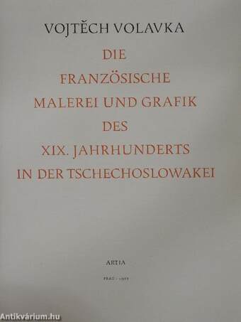 Die Französische Malerei und Grafik des XIX. Jahrhunderts in der Tschechoslowakei