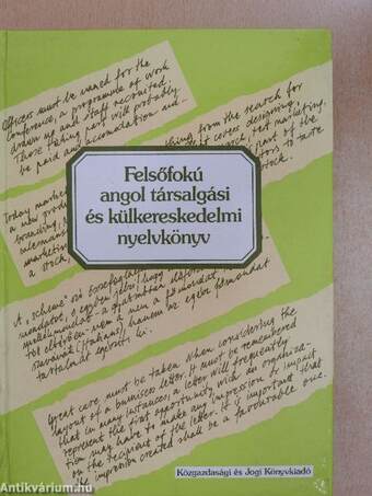 Felsőfokú angol társalgási és külkereskedelmi nyelvkönyv