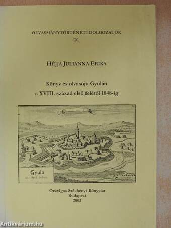 Könyv és olvasója Gyulán a XVIII. század első felétől 1848-ig