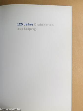 125 Jahre Drahtheften aus Leipzig