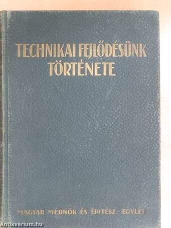 Technikai fejlődésünk története 1867-1927