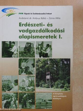 Erdészeti- és vadgazdálkodási alapismeretek I. 