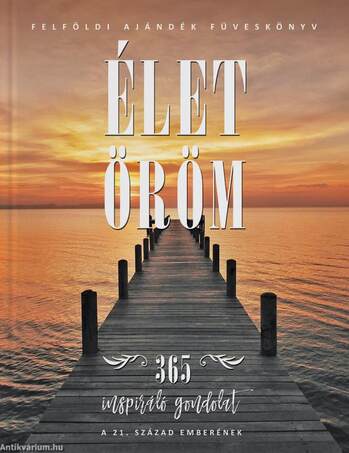 ÉLET ÖRÖM - FELFÖLDI AJÁNDÉK FÜVESKÖNYV