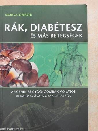 Rák, diabétesz és más betegségek