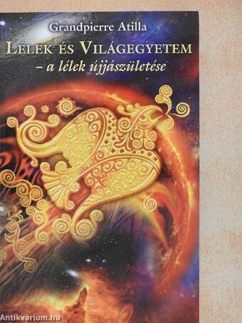 Lélek és Világegyetem - a lélek újjászületése