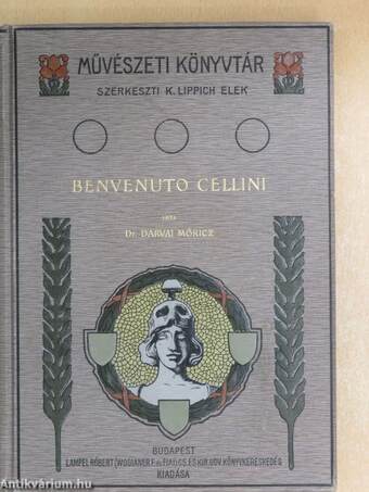 Benvenuto Cellini élete és művei