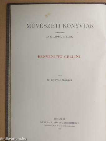 Benvenuto Cellini élete és művei