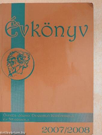 Az Öveges József Gyakorló Középiskola és Szakiskola Évkönyve 2007/2008.