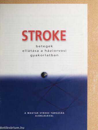 Stroke betegek ellátása a háziorvosi gyakorlatban