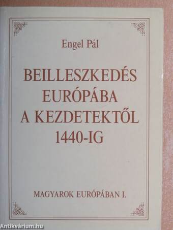 Beilleszkedés Európába a kezdetektől 1440-ig