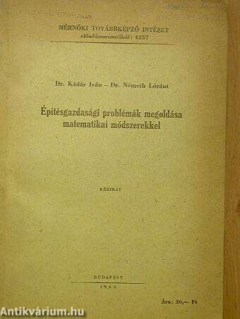 Építésgazdasági problémák megoldása matematikai módszerekkel