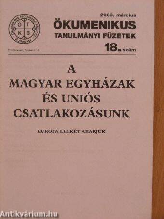 A magyar egyházak és uniós csatlakozásunk - Európa lelkét akarjuk