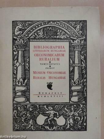 Bibliographia Litterarum Hungariae Oeconomicarum Ruralium VIII. (1941-1944 et supplementum)