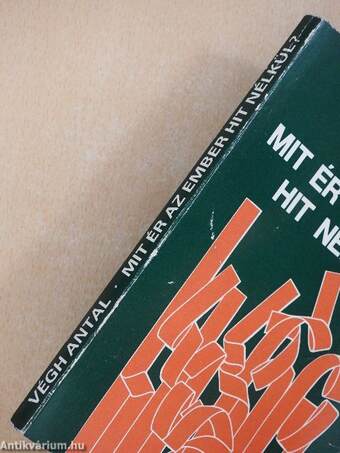 Mit ér az ember hit nélkül?