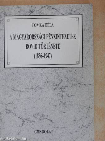 A magyarországi pénzintézetek rövid története