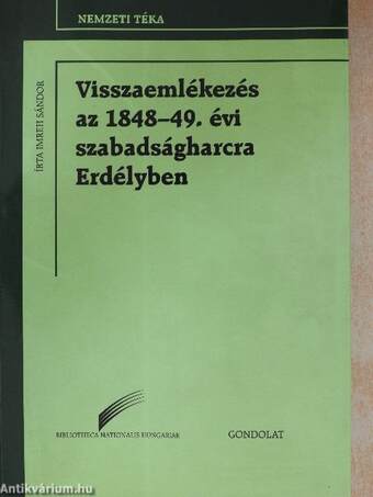 Visszaemlékezés az 1848-49. évi szabadságharcra Erdélyben