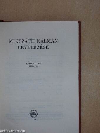 Mikszáth Kálmán levelezése I.