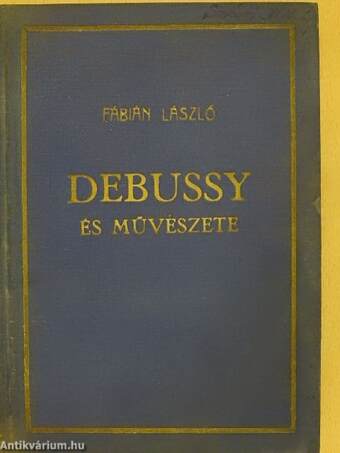 Debussy és művészete