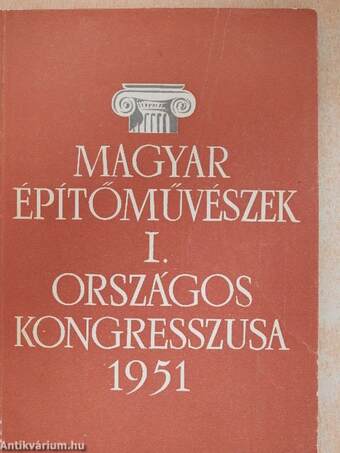 Magyar építőművészek I. Országos Kongresszusa 1951