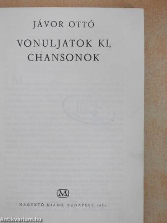 Vonuljatok ki, Chansonok