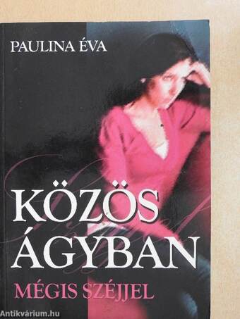 Közös ágyban, mégis széjjel