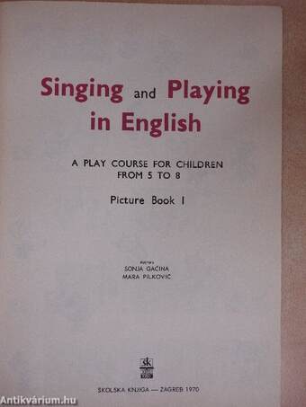 Singing and Playing in English - Picture Book 1