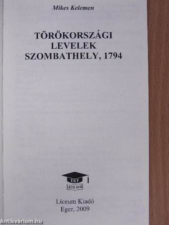 Törökországi levelek Szombathely, 1794/Tanulmányok a Törökországi levelek első kiadásáról