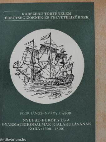 Nyugat-Európa és a gyarmatbirodalmak kialakulásának kora (1500-1800)