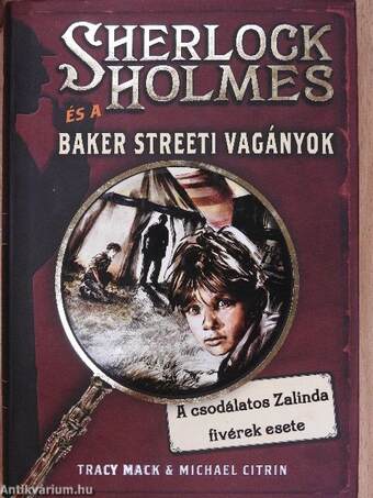 Sherlock Holmes és a Baker Streeti vagányok I.