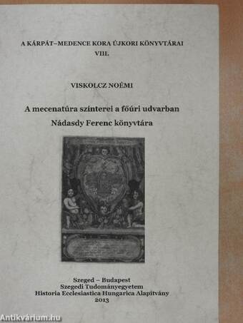 A mecenatúra színterei a főúri udvarban/Nádasdy Ferenc könyvtára