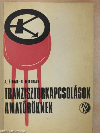 Tranzisztorkapcsolások amatőröknek
