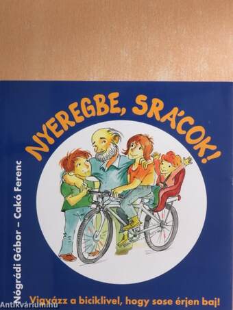 Nyeregbe, srácok!