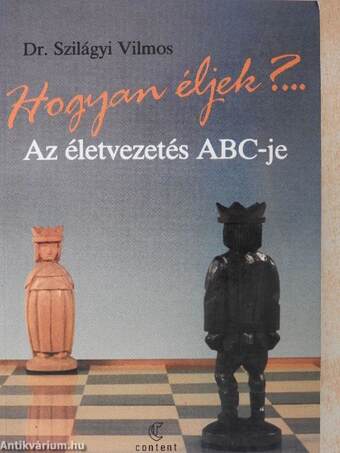 Hogyan éljek?... Az életvezetés ABC-je